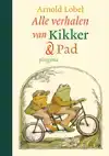 ALLE VERHALEN VAN KIKKER EN PAD