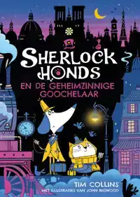 SHERLOCK HONDS EN DE GEHEIMZINNIGE GOOCHELAAR