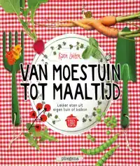 VAN MOESTUIN TOT MAALTIJD