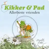 KIKKER EN PAD: ALLERBESTE VRIENDEN