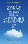 ZOALS HET GEBEURD IS