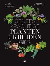 GENEESKRACHTIGE PLANTEN- & KRUIDENGIDS