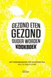 GEZOND ETEN GEZOND, OUDER WORDEN-KOOKBOEK
