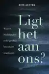 LIGT HET AAN ONS?