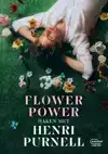 FLOWER POWER, HAKEN MET HENRI PURNELL