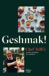 GESHMAK! CHEF TULLI'S JOODSE RECEPTEN EN TRADITIES