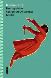 HET MYSTERIE VAN DE VROUW ZONDER HOOFD
