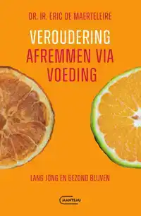 VEROUDERING AFREMMEN VIA VOEDING