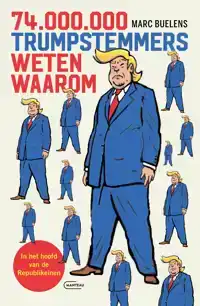 74 MILJOEN TRUMPSTEMMERS WETEN WAAROM