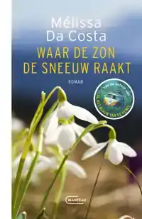 WAAR DE ZON DE SNEEUW RAAKT