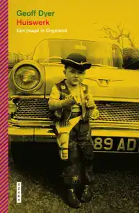 HUISWERK. EEN JEUGD IN ENGELAND