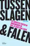 TUSSEN SLAGEN & FALEN