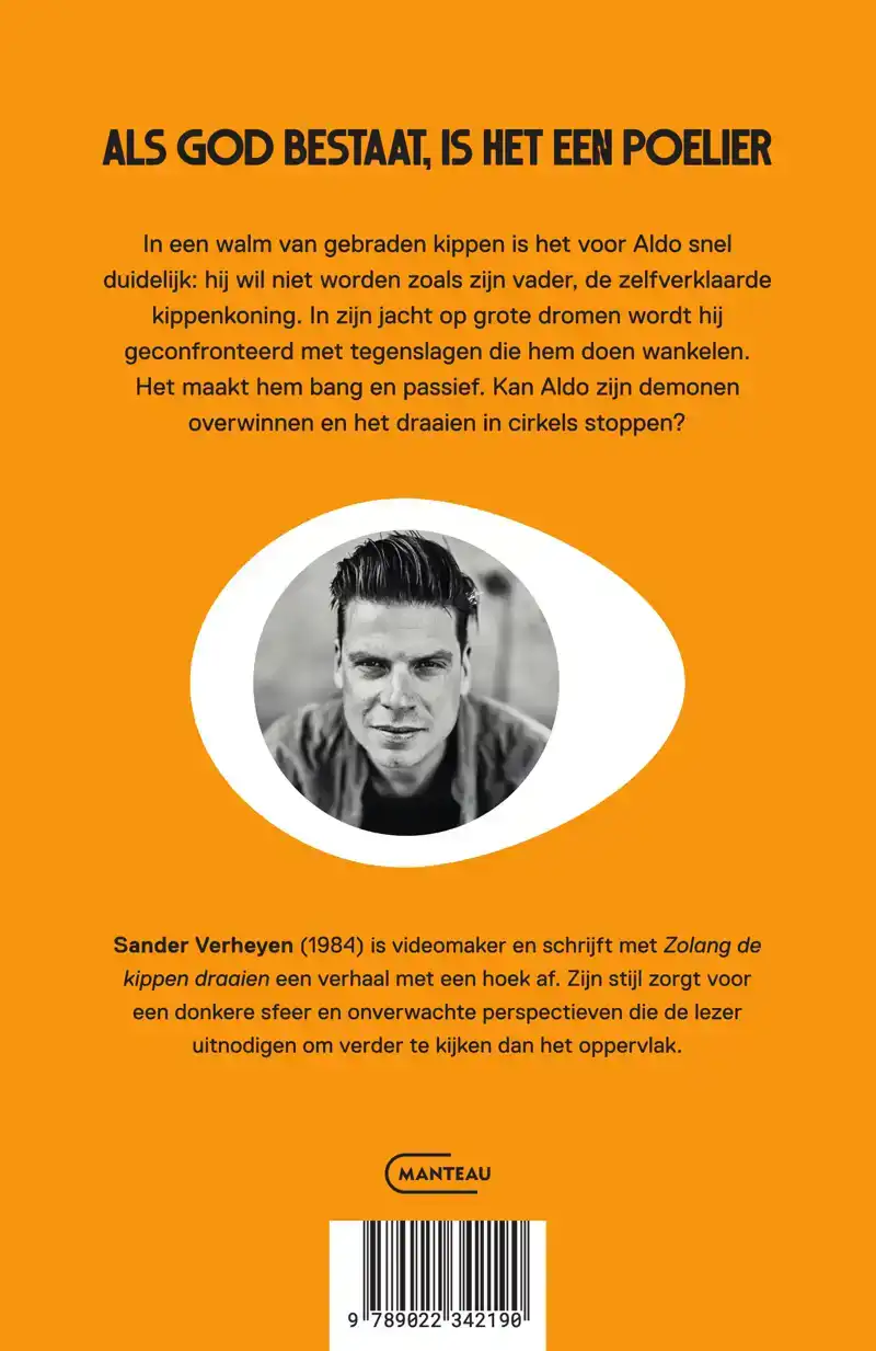 ZOLANG DE KIPPEN DRAAIEN