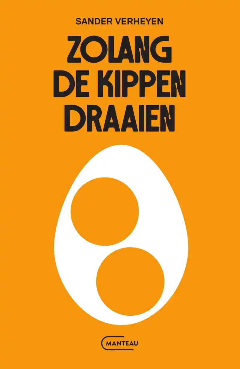 ZOLANG DE KIPPEN DRAAIEN