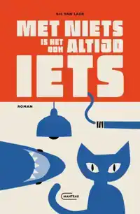 MET NIETS IS HET OOK ALTIJD IETS