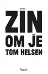 ZIN OM JE TOM HELSEN