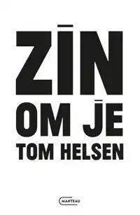 ZIN OM JE TOM HELSEN