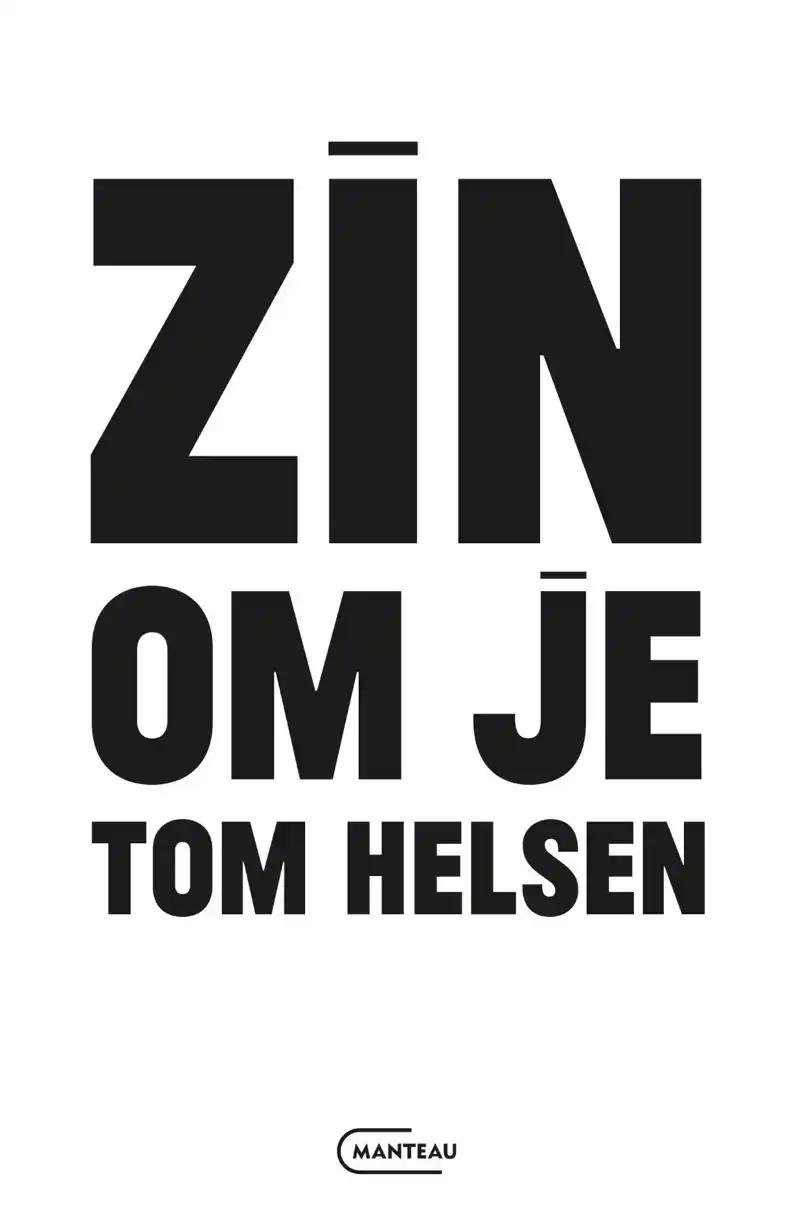 ZIN OM JE TOM HELSEN