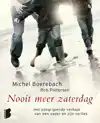 NOOIT MEER ZATERDAG