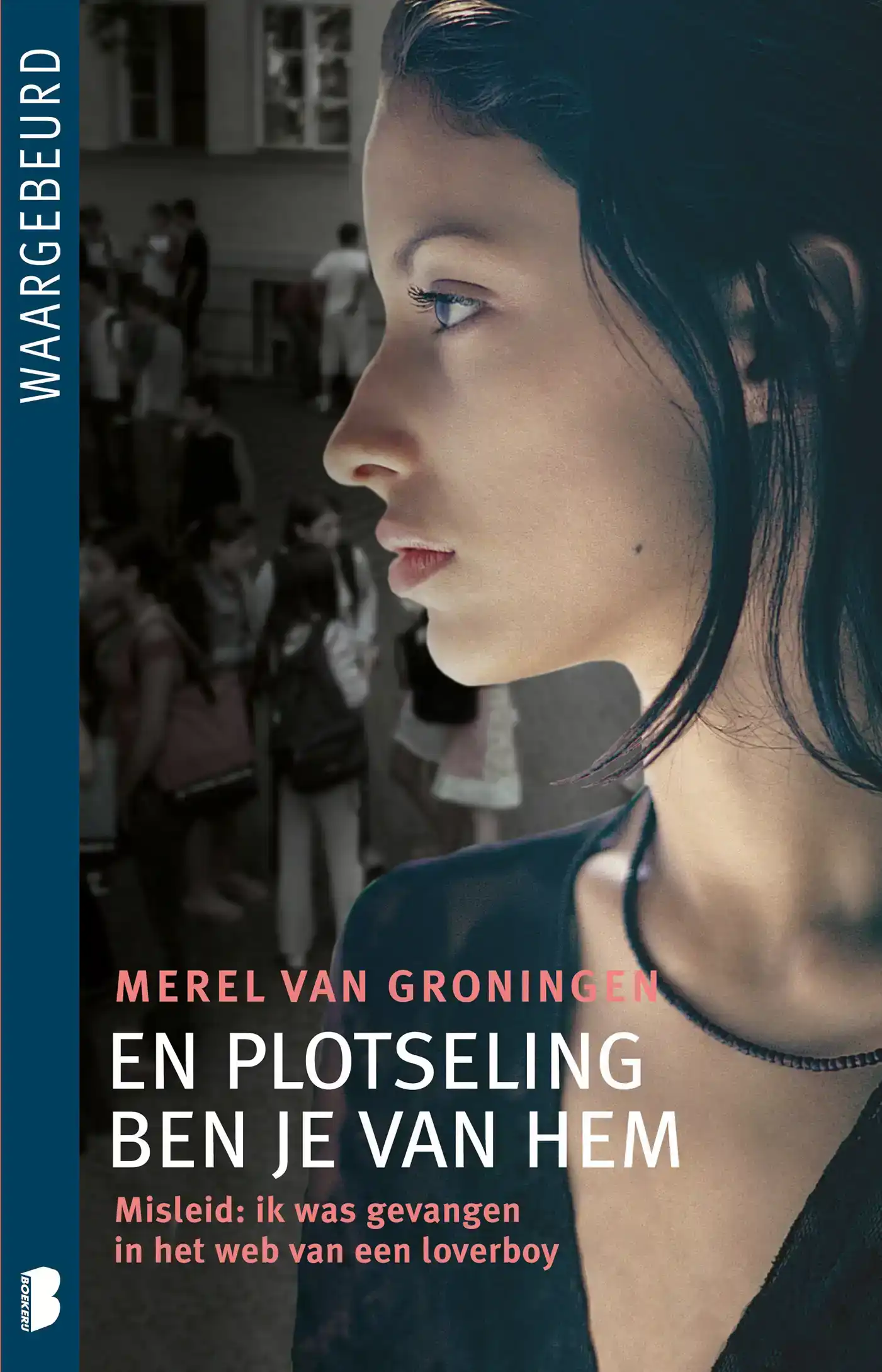 EN PLOTSELING BEN JE VAN HEM