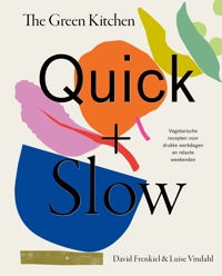 THE GREEN KITCHEN QUICK & SLOW