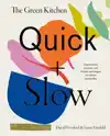 THE GREEN KITCHEN QUICK & SLOW