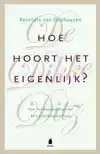 HOE HOORT HET EIGENLIJK?