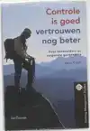 CONTROLE IS GOED, VERTROUWEN NOG BETER