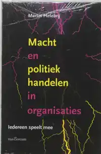 MACHT EN POLTIEK HANDELEN IN ORGANISATIES