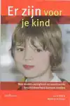 ER ZIJN VOOR JE KIND