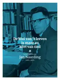 DE BLUI VAN 'T LEEVEN IS MAOR ZO KORT VAN TIED