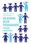 INLEIDING IN DE PEDAGOGIEK - PRIMAIR ONDERWIJS