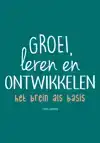 GROEI, LEREN EN ONTWIKKELEN