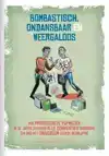 BOMBASTISCH, ONDANSBAAR EN WEERGALOOS