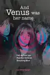 AND VENUS WAS HER NAME