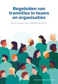BEGELEIDEN VAN TRANSITIES IN TEAMS EN ORGANISATIES