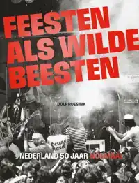 FEESTEN ALS WILDE BEESTEN