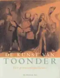 DE KUNST VAN TOONDER