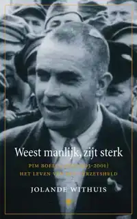 WEEST MANLIJK, ZIJT STERK