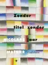 ZONDER TITEL ZONDER JAAR