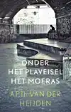 ONDER HET PLAVEISEL HET MOERAS