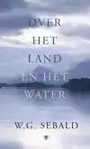 OVER HET LAND EN OVER HET WATER