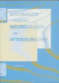 MATERIALEN VOOR HET MEUBELMAKEN EN INTERIEURBOUW