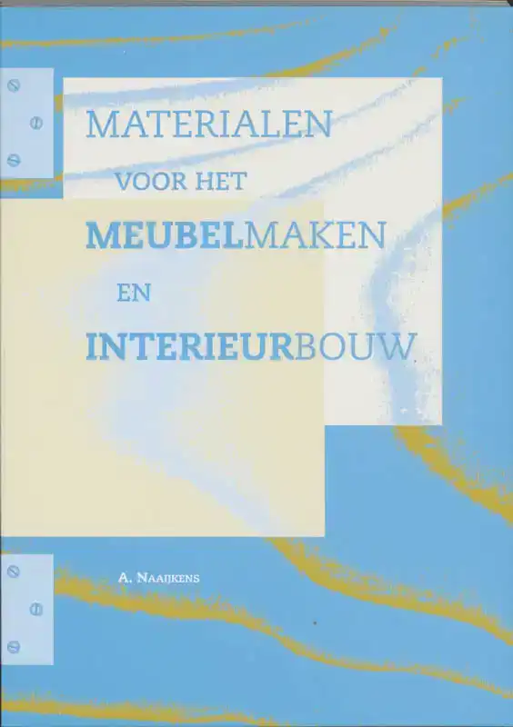 MATERIALEN VOOR HET MEUBELMAKEN EN INTERIEURBOUW