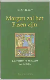 MORGEN ZAL HET PASEN ZIJN