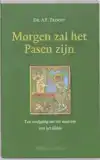 MORGEN ZAL HET PASEN ZIJN