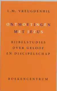 ONTMOETINGEN MET JEZUS