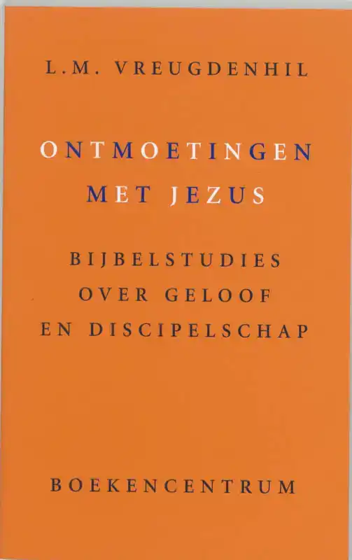 ONTMOETINGEN MET JEZUS