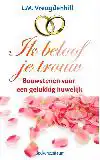 IK BELOOF JE TROUW!