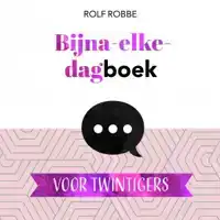 BIJNA ELKE DAGBOEK VOOR TWINTIGERS